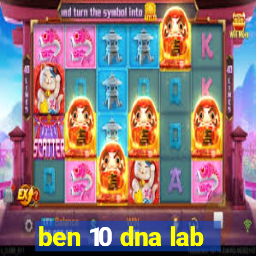 ben 10 dna lab